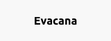 Evacana